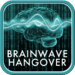 BrainWave Hangover Relief - Binaural Brainwave Entrainment and Soothin